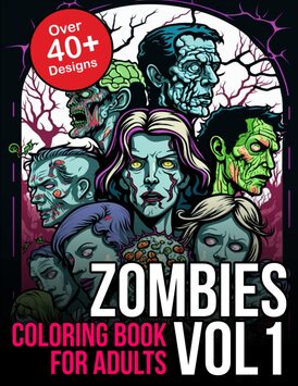 Zombie Coloring Book For Adults: Zombie Coloring Book For Adults Creative Coloring Designs (Zombies Coloring Books)