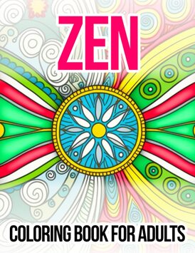 Zen Coloring Book for Adults: Zen and Doodle Art Coloring Book