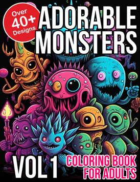 Adorable Monsters Coloring Book for Adults: monsters coloring book for kids ages 4-8 (Monster Coloring Books)