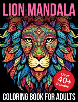 Lion Mandala Coloring Books For Adults: Lion Mandalas Coloring Book