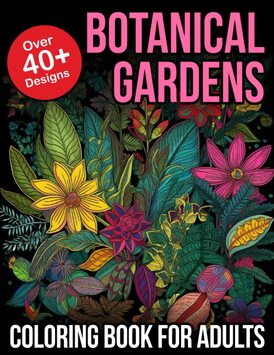 Botanical Gardens Coloring Books For Adults: botanical garden coloring book for adults