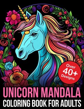 Unicorn Mandala Coloring Books For Adults: Unicorn Mandalas Coloring Book