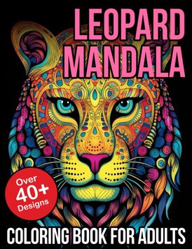 Leopard Mandalas Coloring Books For Adults: leopard coloring book for kids | leopard book for kids | leopard book cover