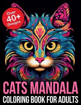 Cats Mandalas Coloring Books For Adults: Cat Mandalas Coloring Books For Adults Relaxation